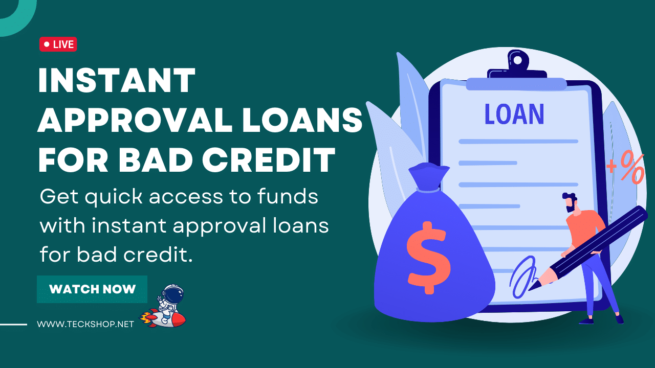 Instant Approval Loans for Bad Credit